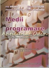 Medii De Programare - Ana Grama, Marin Fotache