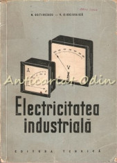 Electricitatea Industriala I - N. Sotirescu, V. Ciocionica - Tiraj: 3600 Ex foto