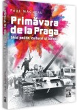 Primavara de la Praga | Paul Magheru