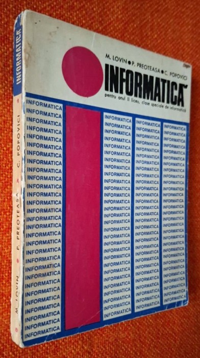Informatica pentru anul II liceu, clase speciale de informatica - M. Lovin, P. Preoteasa, 1973 (FORTRAN)