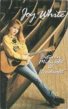 Joy Lynn White - Between Midnight &amp; Hindsight, Caseta audio
