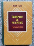 Indreptar De Pediatrie Pentru Cadre Medii - Maria Filon ,553674, Medicala