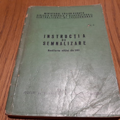 INSTRUCTIA DE SEMNALIZARE - Nr.4 - Ministerul Cailor Ferate - 1969, 200 p.