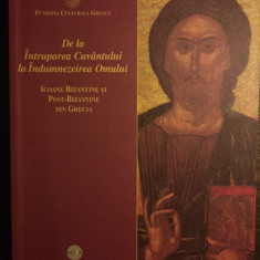 De la Intruparea Cuvantului la Indumnezeirea Omului. Icoane bizantine