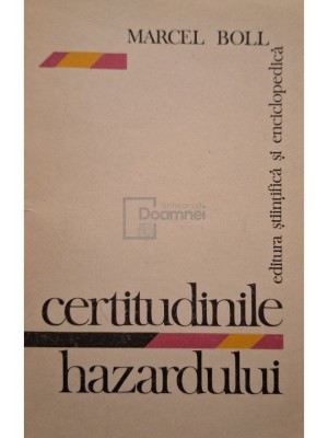 Marcel Boll - Certitudinile hazardului (Editia: 1978) foto