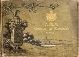 Alexandru Antoniu, &rdquo;Album general al Rom&acirc;niei&rdquo;, partea &icirc;nt&acirc;i, compusă din 100 de tablouri, tipărit la Dresda și Berlin, 1901, ediție de lux
