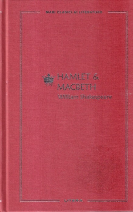 William Shakespeare - Hamlet si Macbeth