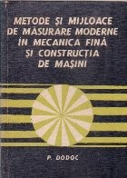 Metode si mijloace de masurare moderne in mecanica fina si constructia de masini foto