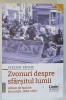 ZVONURI DESPRE SFARSITUL LUMII , BUCURESTI , 1944 - 1953 , EDITIA A II - A de STELIAN TANASE , 2024
