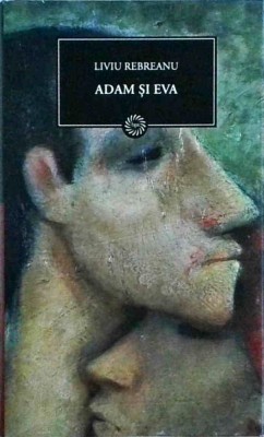 Liviu Rebreanu - Adam si Eva foto