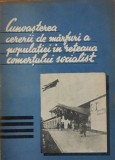 CUNOASTEREA CERERII DE MARFURI A POPULATIEI IN RETEAUA COMERTULUI SOCIALIST