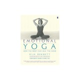 Emotional Yoga: How the Body Can Heal the Mind