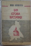 DIN ISTORIA BUCOVINEI Vol.I - Mihai Iacobescu, Editura Academiei Romane 1993, 550 pagini