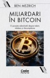 Cumpara ieftin Miliardari in bitcoin/Ben Mezrich