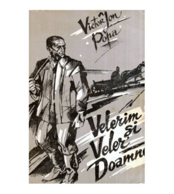 Victor Ion Popa - Velerim si Veler Doamne - roman - 119073 foto