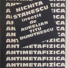 Nichita Stanescu insotit de Aurelian Titu Dumitrescu – Antimetafizica