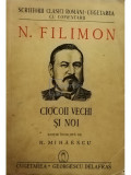 N. Filimon - Ciocoii vechi si noi (editia 1941)