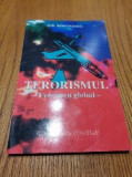 TERORISMUL - Fenomen Global - Ion Bodunescu - Edituta Odeon, 1997, 209 p.