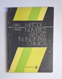 Metode numerice aplicate &icirc;n ingineria chimică &ndash; Aut. V. Marinoiu ș.a., Ed. Tehnică, 1986