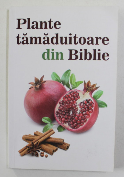 PLANTE TAMADUITOARE DIN BIBLIE , 2018 , PREZINTA SUBLINIERI SI HALOURI DE APA