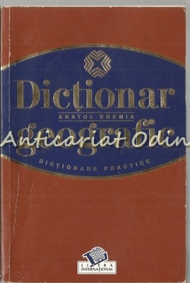 Dictionar Geografic - Anatol Eremia