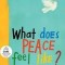 What Does Peace Feel Like?