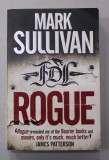 ROGUE by MARK SULLIVAN , 2011