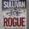 ROGUE by MARK SULLIVAN , 2011