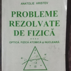 PROBLEME REZOLVATE DE FIZICA - ANATOLIE HRISTEV