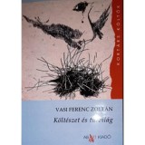 K&ouml;lt&eacute;szet &eacute;s t&uacute;lvil&aacute;g - Vasi Ferenc Zolt&aacute;n