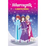 H&oacute;hercegnők 2. - A krist&aacute;lyr&oacute;zsa - Astrid Foss