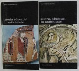 ISTORIA EDUCATIEI IN ANTICHITATE VOL. I - II de HENRI IRENEE MARROU , Bucuresti 1997