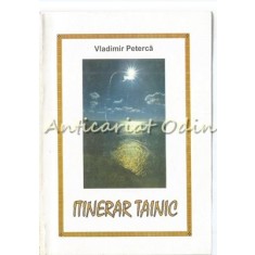 Itinerar Tainic - Vladimir Peterca