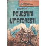 Povestiri vanatoresti - Eugen Jianu
