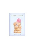 &Icirc;ţi mulţumesc! - Hardcover - Helen Exley - Helen Exley