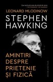 Stephen Hawking Amintiri prietenie fizica Leonard Mlodinow carte brosata Humanitas