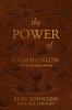 The Power of Communion with 40-Day Prayer Journey (Leather Gift Version): Accessing Miracles Through the Body and Blood of Jesus