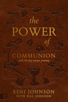 The Power of Communion with 40-Day Prayer Journey (Leather Gift Version): Accessing Miracles Through the Body and Blood of Jesus foto