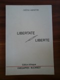 LIBERTATE / LIBERTE (versuri) editie bilingva romana, franceza - Celine VARENNE