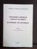 Stenogramele Ședințelor consiliului de miniștrii Guvernarea Ion Antonescu vol. VIII
