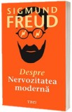 Despre nervozitatea moderna | Sigmund Freud, Trei