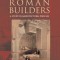 Roman Builders: A Study in Architectural Process