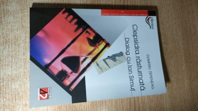 Dumitru Tepeneag (autograf) - Clepsidra rasturnata - Dialog cu Ion Simut (2003) foto