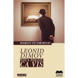 Leonid Dimov. Noua poezie ca vis &ndash; Marian Victor Buciu