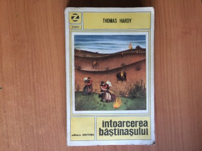 h7b Intoarcerea bastinasului - Thomas Hardy foto