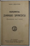ASASINATUL ZINAIDEI SPINESCU , SPOVEDANIA UNUI ACUZAT de MARCEL BIBIRI - STURIA , 1922