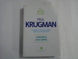 PAUL KRUGMAN - LAUREATUL PREMIULUI NOBEL, PENTRU ECONOMIE 2008 - CONSTIINTA UNUI LIBERAL
