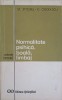 Normalitate Psihica, Boala, Limbaj - Stossel, Ogodescu, 1972, Stiintifica, Psihologie, Romana, Paperback