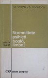 Normalitate Psihica, Boala, Limbaj - Stossel, Ogodescu, 1972, Stiintifica, Psihologie, Romana, Paperback