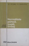 NORMALITATE PSIHICA, BOALA, LIMBAJ-ST. STOSSEL, D. OGODESCU